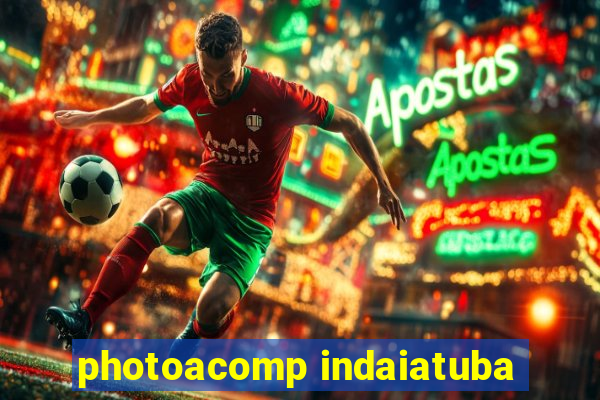 photoacomp indaiatuba